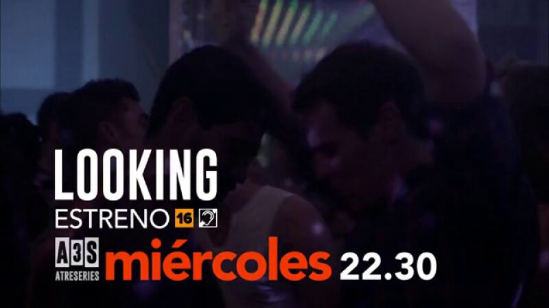 Atreseries estrena en abierto 'Looking'