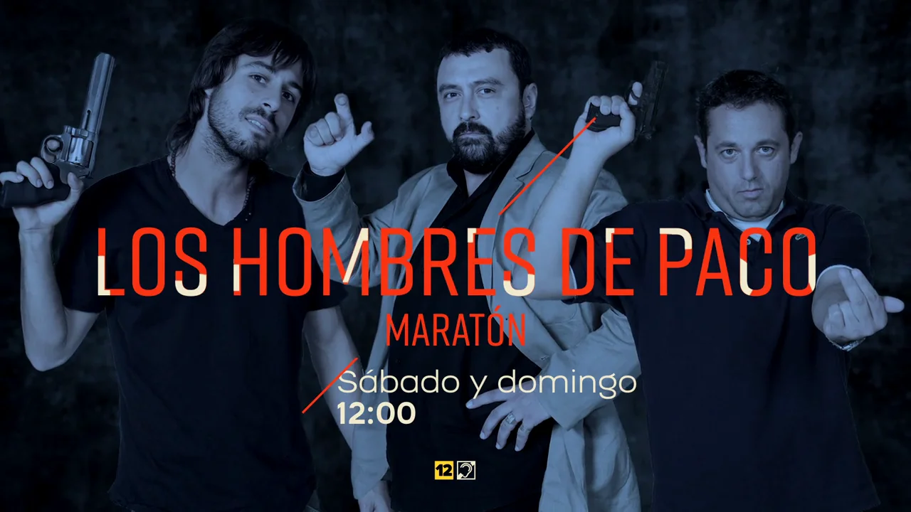 Este fin de semana, marat&oacute;n de 'Los Hombres de Paco' en Atreseries